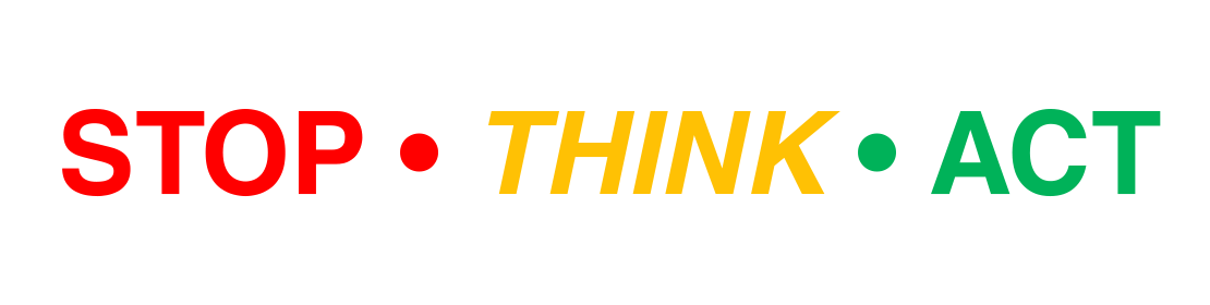 Stop Think Act